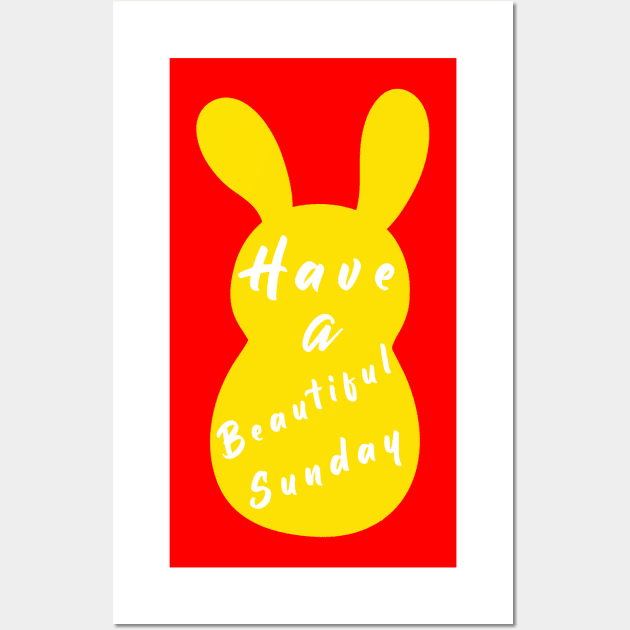 Happy Easter Bunny day, Have a Beautiful Sunday, Easter is for Jesus Wall Art by artspot